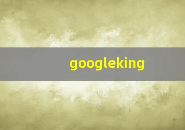 googleking